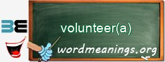 WordMeaning blackboard for volunteer(a)